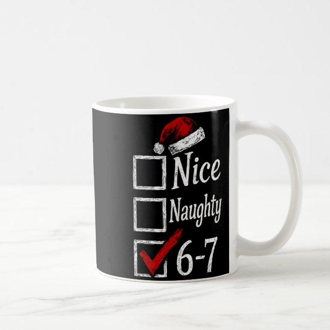 6-7 Meme Nice Naughty 67 Christmas Brain Rot Funny Kaffeetasse (Rechts)
