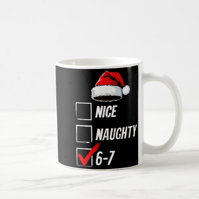 6-7 Meme Nice Naughty 67 Christmas Brain Rot Funny Kaffeetasse (Rechts)