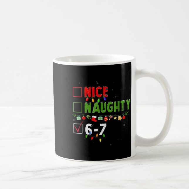 6-7 Meme Nice Naughty 67 Christmas Brain Rot Funny Kaffeetasse (Rechts)