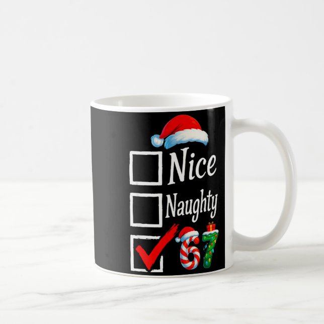 6 7 Meme Nice Naughty 67 Christmas Brain Rot Funny Kaffeetasse (Rechts)