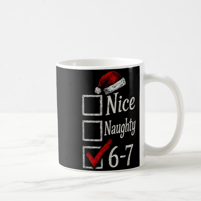 6-7 Meme Nice Naughty 67 Christmas Brain Rot Funny Kaffeetasse (Rechts)