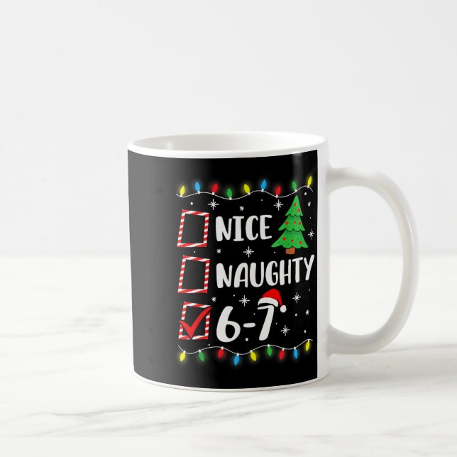 6-7 Meme Nice Naughty 67 Christmas Brain Rot Funny Kaffeetasse (Rechts)
