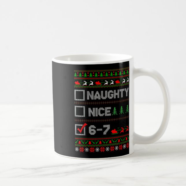 6-7 Meme Nice Naughty 67 Christmas Brain Rot Funny Kaffeetasse (Rechts)