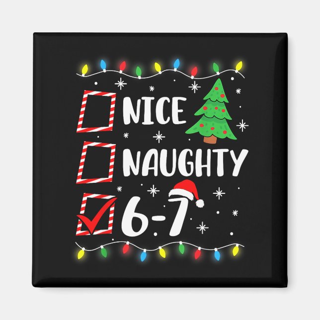 6-7 Meme Nice Naughty 67 Christmas Brain Rot Funny Magnet (Vorne)