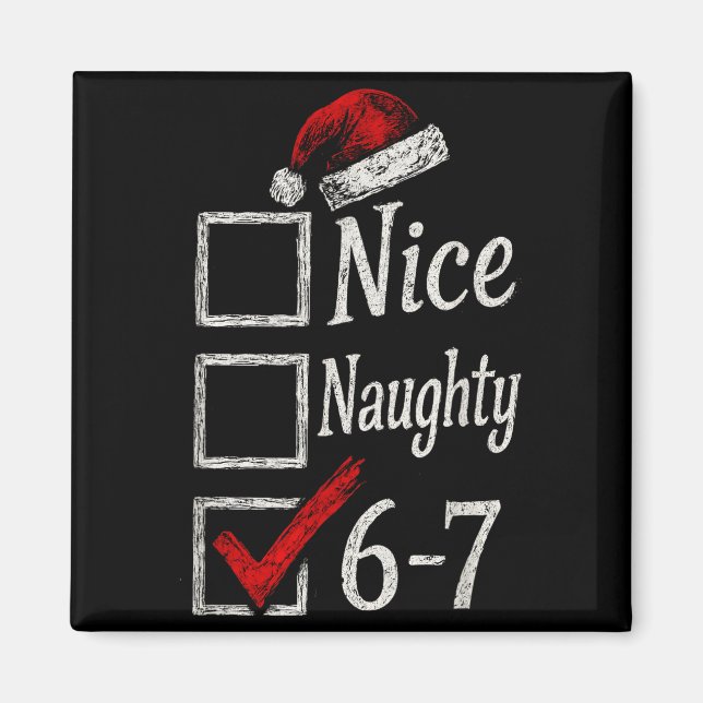 6-7 Meme Nice Naughty 67 Christmas Brain Rot Funny Magnet (Vorne)