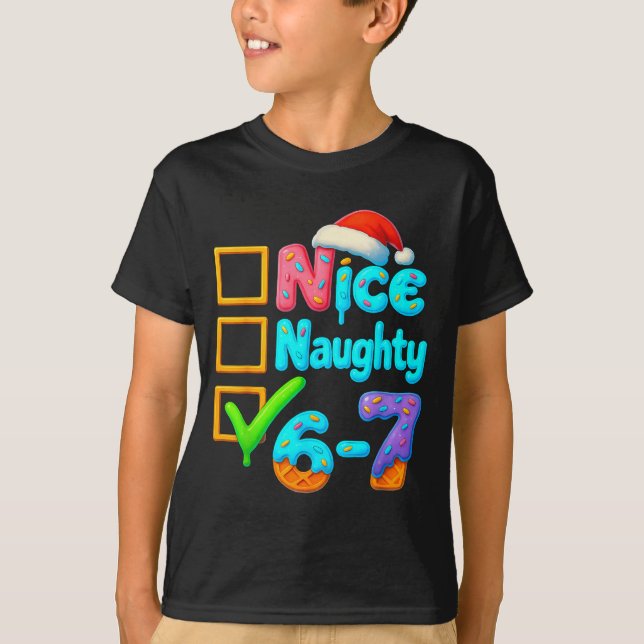 6-7 Meme Nice Naughty 67 Christmas Brain Rot Funny T-Shirt (Vorderseite)