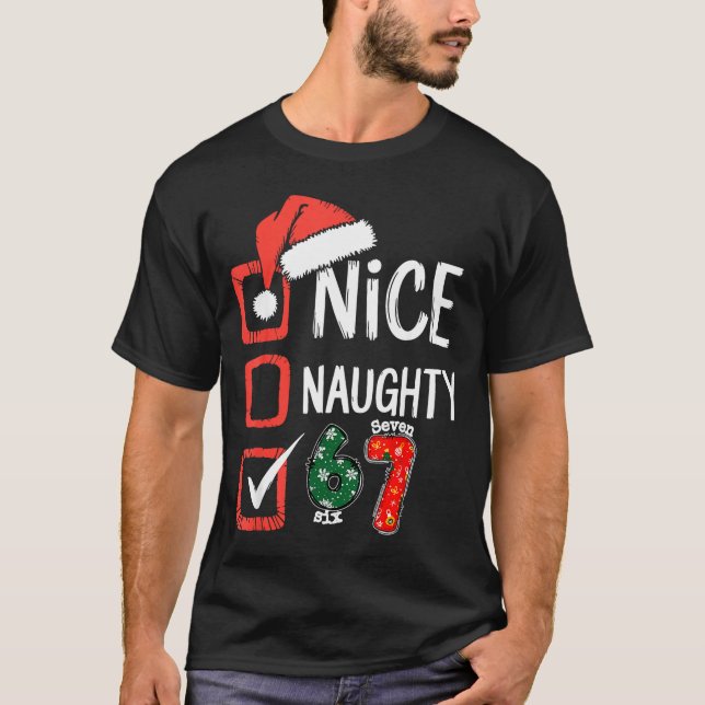 6-7 Meme Nice Naughty 67 Christmas Brain Rot Funny T-Shirt (Vorderseite)