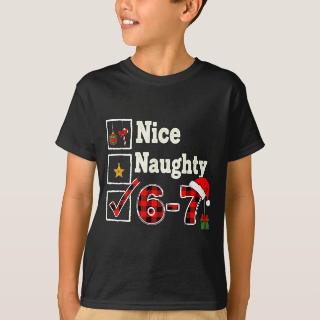 6-7 Meme Nice Naughty 67 Christmas Brain Rot Funny T-Shirt (Vorderseite)