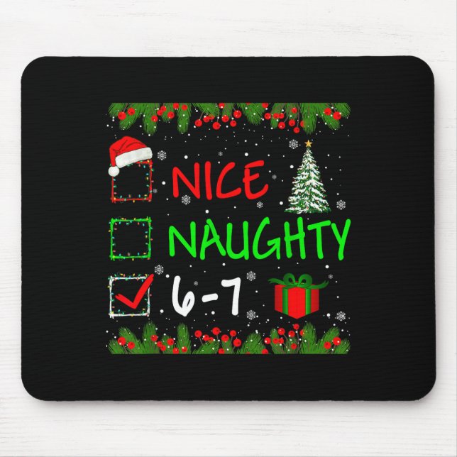 6-7 Meme Nice Naughty 67 Christmas Santa Says  Mousepad (Vorne)