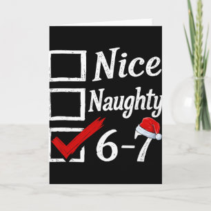 6-7 Meme Nice Naughty 67 Weihnachten Brain Rot Lus Karte