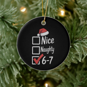 6-7 Meme Nice Naughty 67 Weihnachten Gehirn Fäule  Keramik Ornament