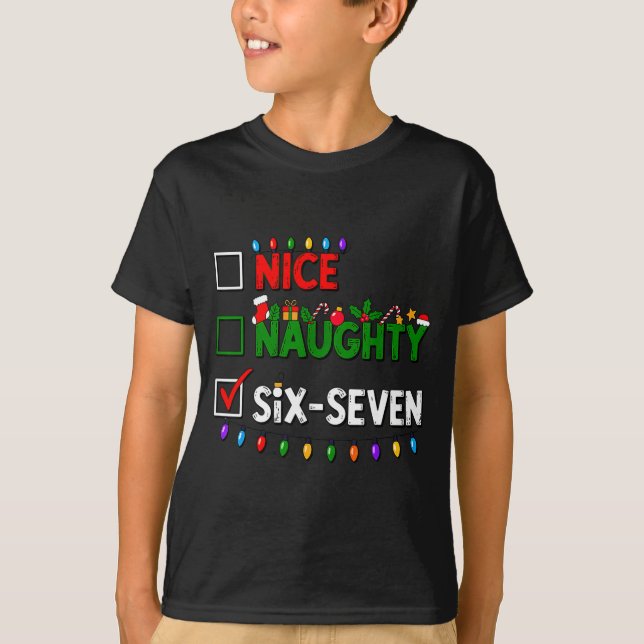 6-7 Meme Nice Naughty Six Seven 67 Christmas  T-Shirt (Vorderseite)