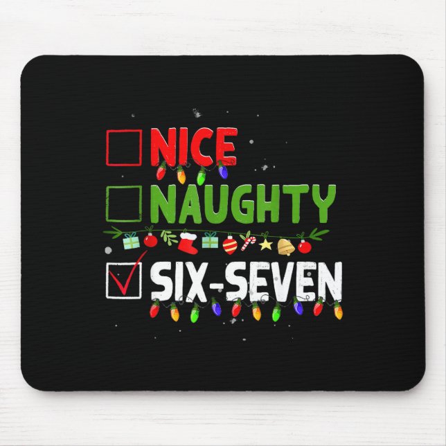 6-7 Meme Nice Naughty Six Seven 67 Funny Christmas Mousepad (Vorne)