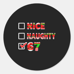 6-7 Meme Schön Unartig 67 Lustige Weihnachtsliste  Runder Aufkleber