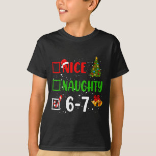 6-7 Meme Schön Unartig 67 Weihnachten Lustig Xmas T-Shirt