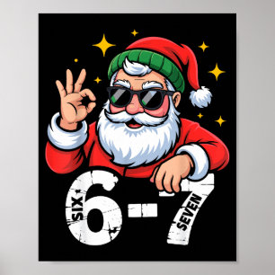 6 7 Meme Six Seven Weihnachten Gen Z Alpha Teenage Poster