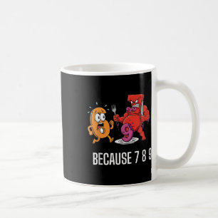 6 7 Meme-Witz weil 7 8 9 Lustige Kinder 67  Kaffeetasse