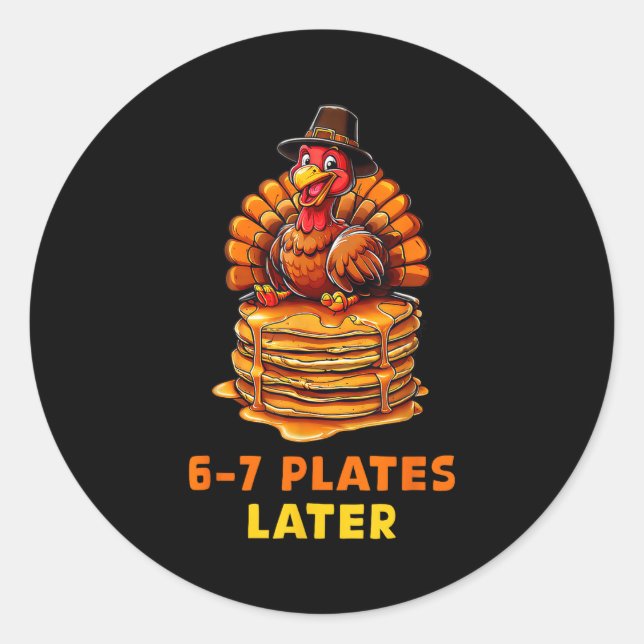 6-7 Plates Later 67 Meme Thanksgiving Turkey Day S Runder Aufkleber (Vorderseite)