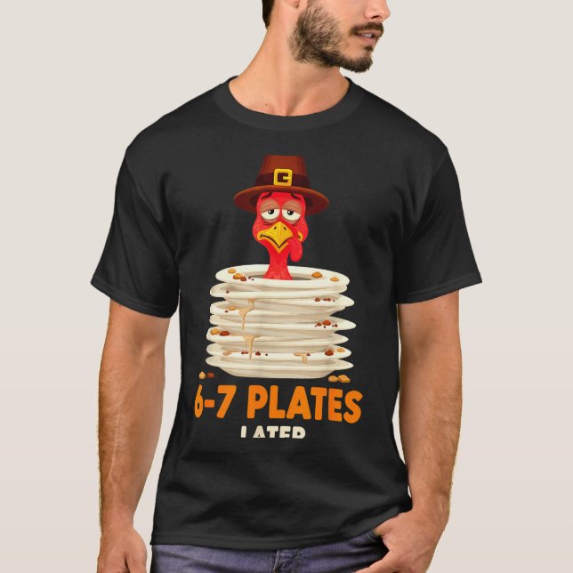 6-7 Plates Later 67 Meme Thanksgiving Turkey Day S T-Shirt (Vorderseite)