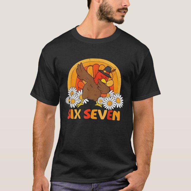 6 7 Six Seven Meme 67 Funny Turkey Dabbing Thanksg T-Shirt (Vorderseite)