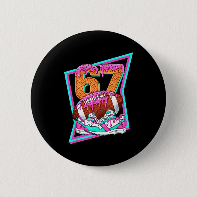 6 7 Six Seven Meme Amerikanischer Fußball Drip Num Button (Vorderseite)