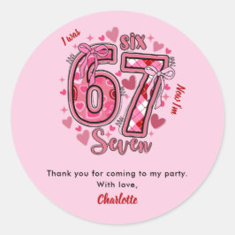 6 7 Six Seven Meme Girls 7th Birthday Party Favor Runder Aufkleber