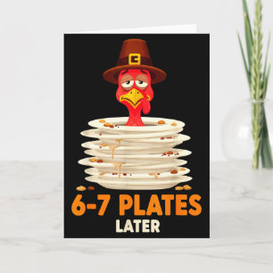 6-7 Teller später 67 Meme Thanksgiving Truthahn Ta Karte