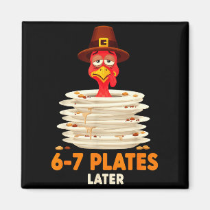6-7 Teller später 67 Meme Thanksgiving Turkey Day Magnet