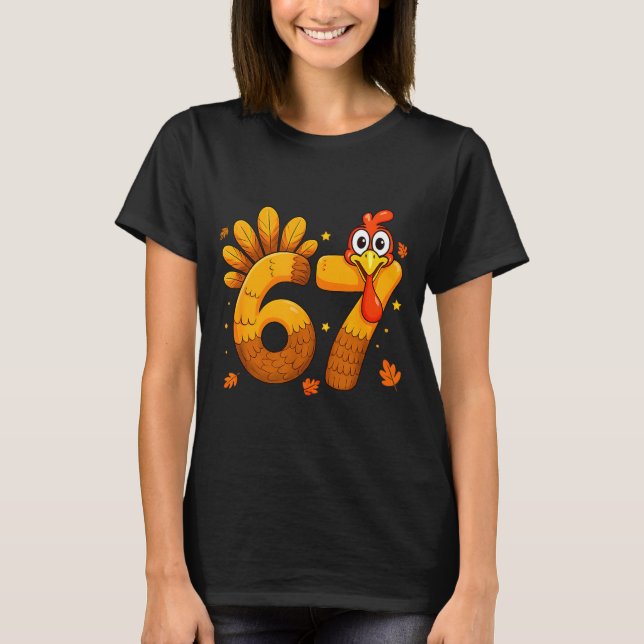 6 7 Thanksgiving Funny Turkey Six Seven Men Women  T-Shirt (Vorderseite)