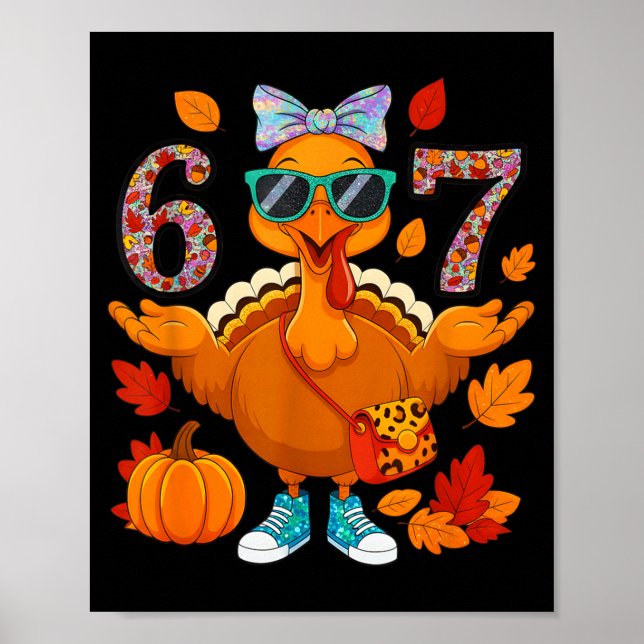 6 7 Thanksgiving Turkey Sungles Bow Six Seven Meme Poster (Vorne)