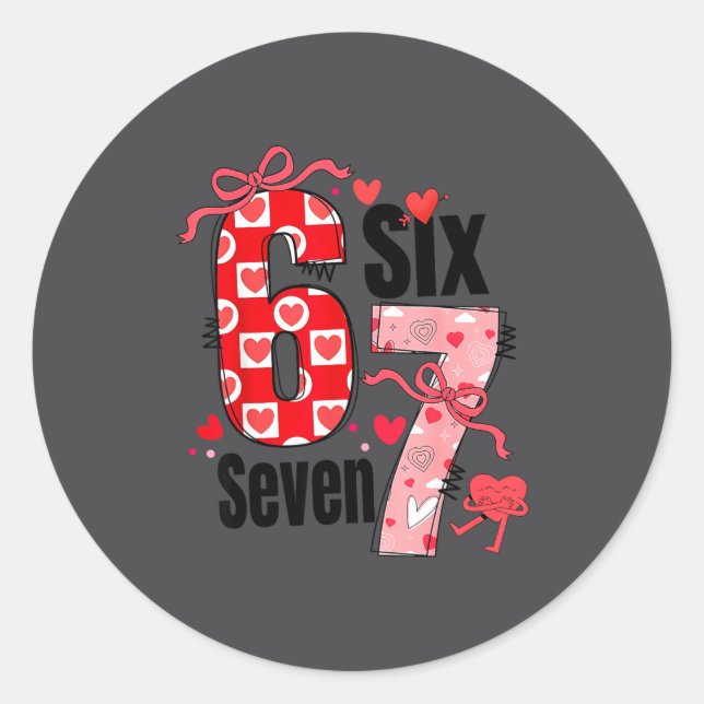 6 7 Valentine Six Seven Meme Coquette Bow Hearts  Runder Aufkleber (Vorderseite)