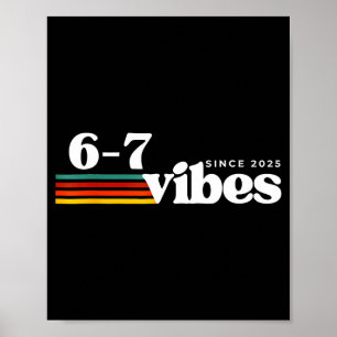6 7 Vibes 2025 67 Meme Trendige Retro Lustige Sprü Poster