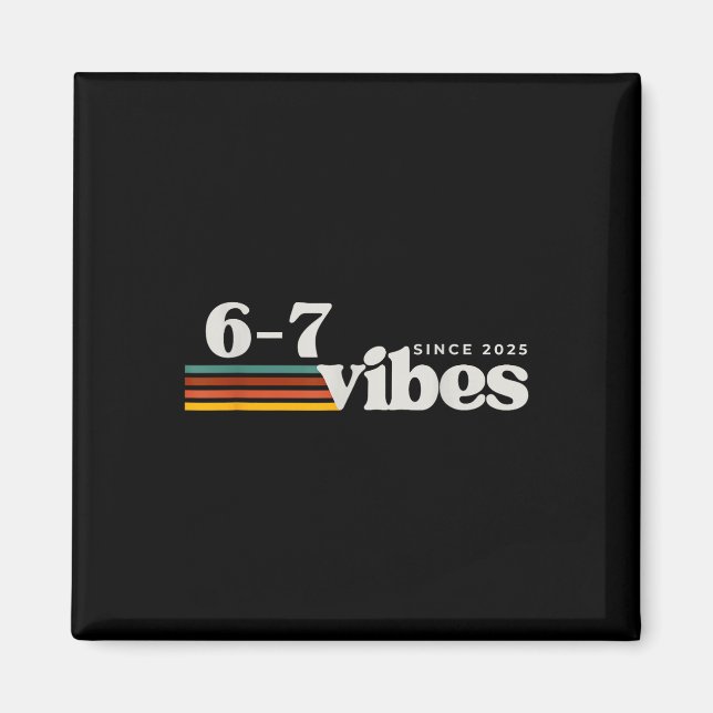 6 7 Vibes 2025 67 Meme Trendiger Retro Lustiger Sp Magnet (Vorne)