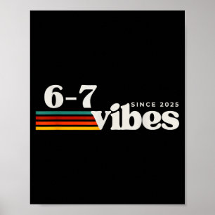 6 7 Vibes 2025 67 Meme Trendiger Retro Lustiger Sp Poster