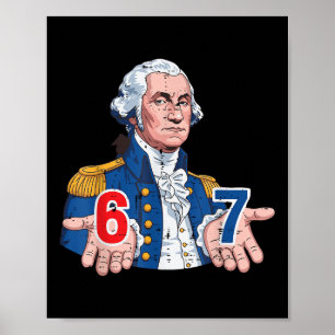 6 7 Washington Lustiges 67 Kostüm Meme Six Seven K Poster