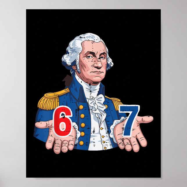 6 7 Washington Lustiges 67 Kostüm Meme Six Seven K Poster (Vorne)