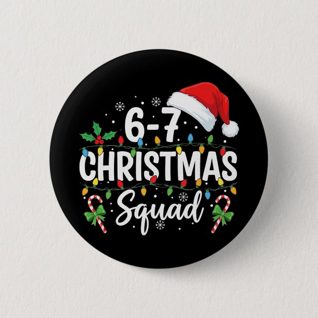 6-7 Weihnachtstrupp Lustig 67 Sechs Sieben Meme We Button (Vorderseite)