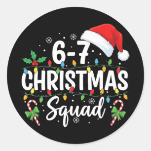 6-7 Weihnachtstrupp Lustig 67 Sechs Sieben Meme We Runder Aufkleber