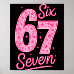 6 7 Zahl 67 Nk Sechs Sieben Meme Slang Frauen Mädc Poster