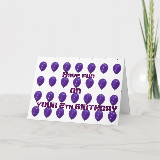 "6" BALLOONS FÜR IHREN ****6. GEBURTSTAG*** HABEN  KARTE (Vorderseite)