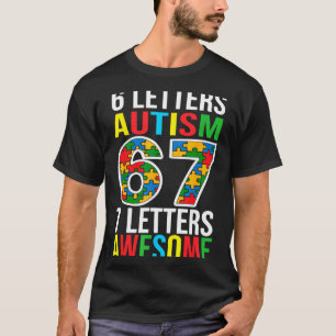 6 Buchstaben Autismus 7 Buchstaben großartig 67 Au T-Shirt