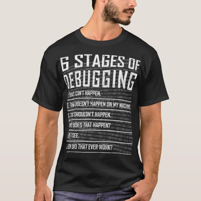 6 Bühnen zum Debuggen von Bug-Coding-Computer Funn T-Shirt (Vorderseite)
