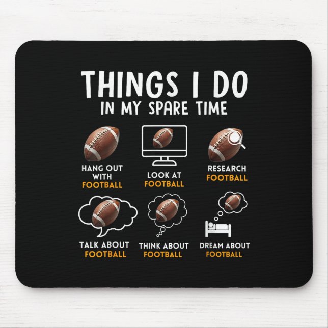 6 Dinge, die ich in meiner Freizeit American Footb Mousepad (Vorne)