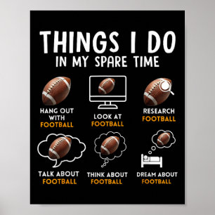 6 Dinge, die ich in meiner Freizeit American Footb Poster