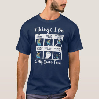 6 Dinge, die ich in meiner Freizeit Fischer Männer T-Shirt