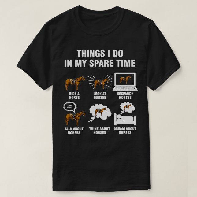 6 Dinge, die ich in meiner Freizeit Reiten tue T-Shirt (Design vorne)