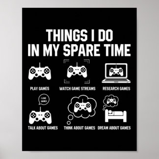 6 Dinge, die ich in meiner Freizeit-Shirts für Gam Poster