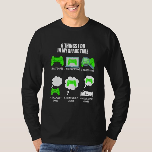 6 Dinge, die ich in meiner Freizeit-Videospiele sp T-Shirt (Vorderseite)