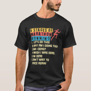 6 Etappen des Marathonlaufens T-Shirt