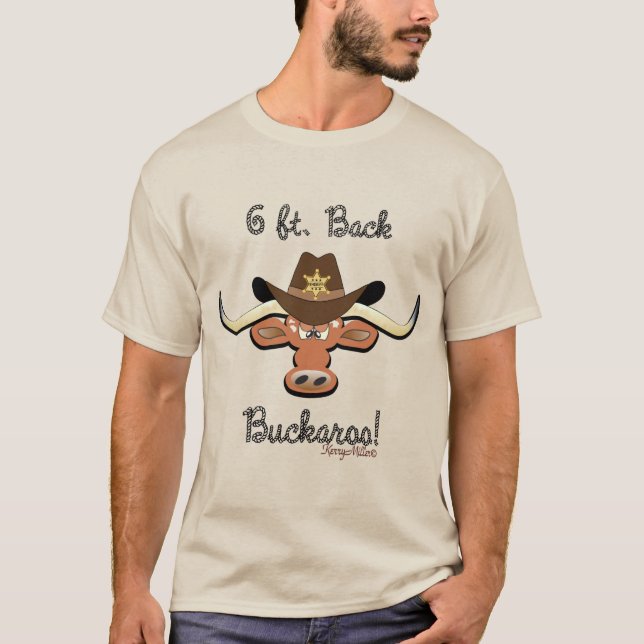 6 Ft. Back Buckaroo, Longhorn Steer T-Shirt (Vorderseite)